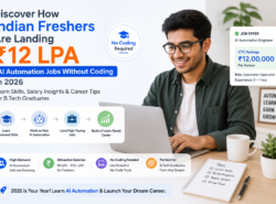 From B.Tech to ?12 LPA: How Indian Freshers Are Landing AI Automation Jobs Without Coding in 2026 From B.Tech to ?12 LPA: How Indian Freshers Are Landing AI Automation Jobs Without Coding in 2026