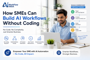 How SMEs Can Build AI Workflows Without Coding | No-Code AI Guide